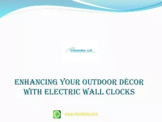 Enhancing Your Outdoor Décor with Electric Wall Clocks