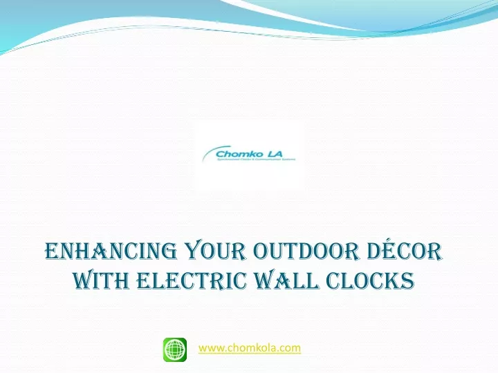 enhancing your outdoor d cor with electric wall clocks