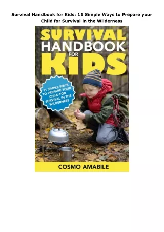 download❤pdf Survival Handbook for Kids: 11 Simple Ways to Prepare your Child for Survival in the Wilderness