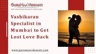 Vashikaran Specialist in Mumbai to Get Lost Love Back