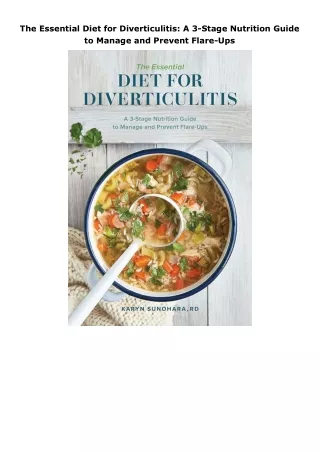 Ebook❤️(download)⚡️ The Essential Diet for Diverticulitis: A 3-Stage Nutrition Guide to Manage and Prevent Flare-Up