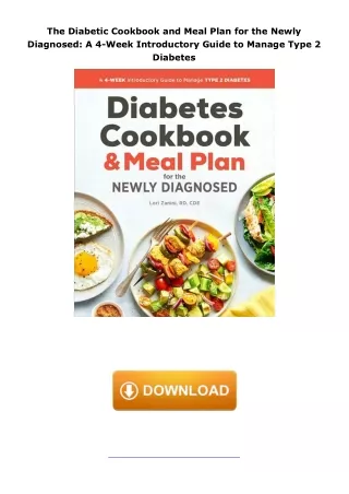 Download⚡️(PDF)❤️ The Diabetic Cookbook and Meal Plan for the Newly Diagnosed: A 4-Week Introductory Guide to Manag