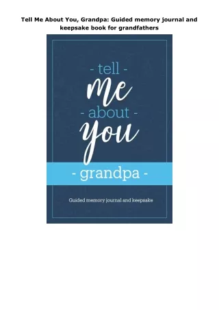 book❤read Tell Me About You, Grandpa: Guided memory journal and keepsake book for grandfathers