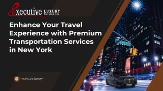 Enhance Your Travel Experience with Premium Transportation Services in New York