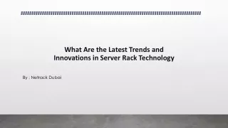 What Are the Latest Trends and Innovations in Server Rack Technology