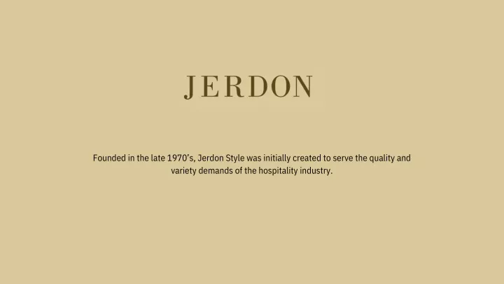 founded in the late 1970 s jerdon style