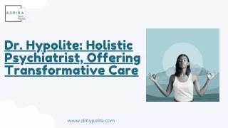 Dr. Hypolite Holistic Psychiatrist, Offering Transformative Care