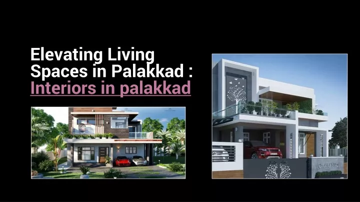 elevating living spaces in palakkad interiors in palakkad
