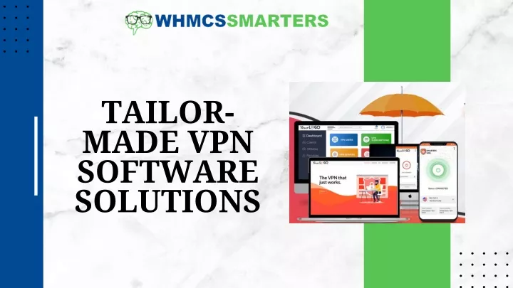 tailor made vpn software solutions