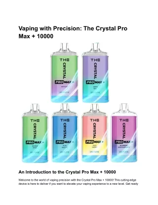 Vaping with Precision- The Crystal Pro Max 10000 Vape