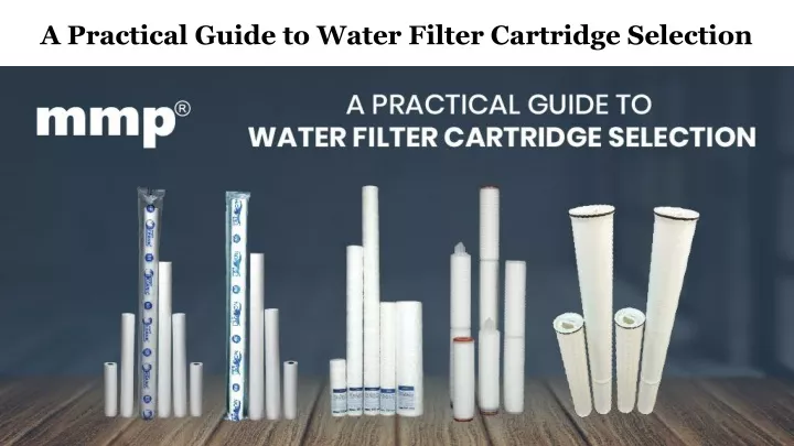 a practical guide to water filter cartridge