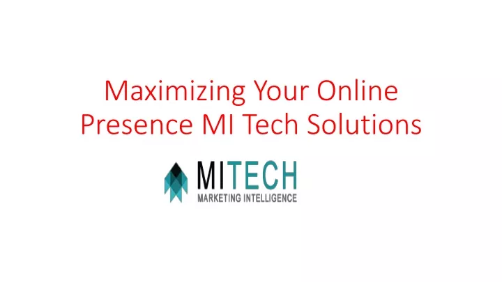 maximizing your online presence mi tech solutions