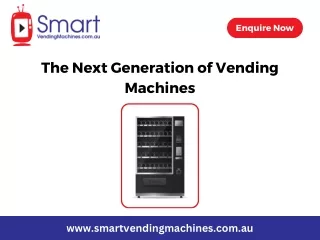 The Next Generation of Vending Machines