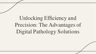 Advantages of Digital Pathology Solutions