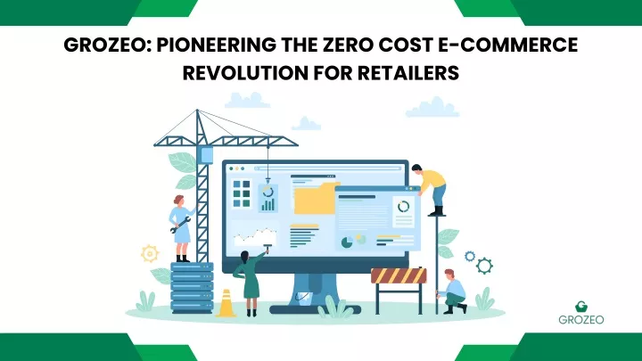 grozeo pioneering the zero cost e commerce