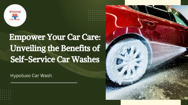 empower your car care unveiling the benefits