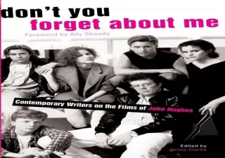 [✔ PDF READ ✔] Free Don't You Forget About Me: Contemporary Writers on the Films of John H