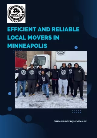 Efficient and Reliable Local Movers in Minneapolis - True Care Moving Service