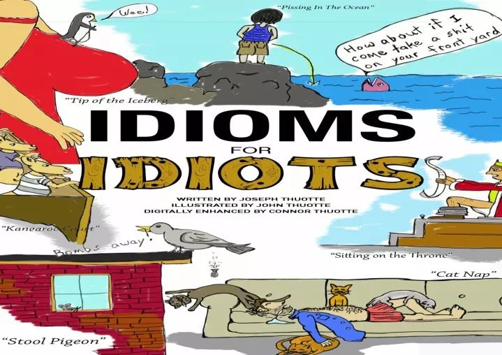 idioms for idiots the real story behind everyday