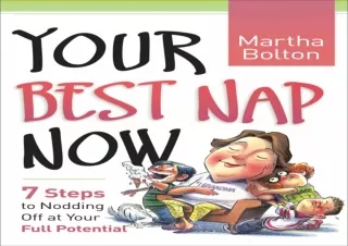 DOWNLOAD ⚡ PDF ⚡ Your Best Nap Now: 7 Steps to Nodding Off at Your Full Potential android