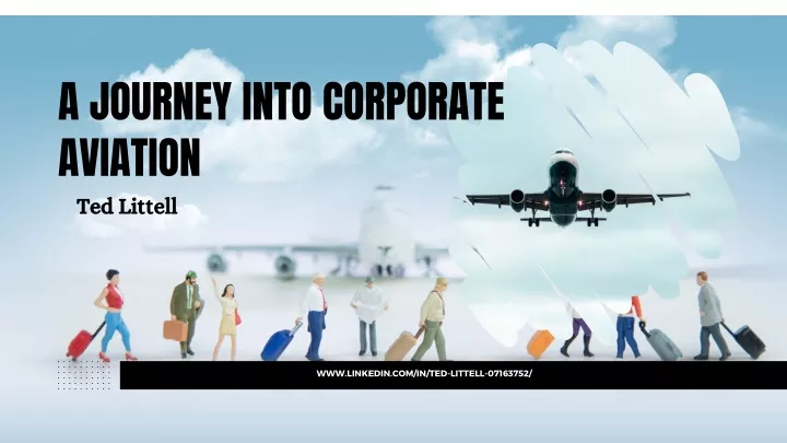 a journey into corporate aviation ted littell