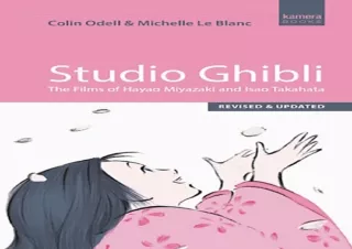 [❤ PDF ⚡] DOWNLOAD Studio Ghibli: The Films of Hayao Miyazaki and Isao Takahata epub