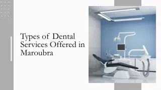 Types of Dental Services Offered in Maroubra