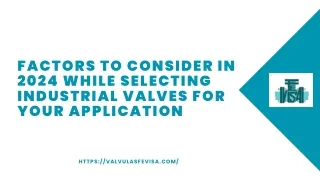FACTORS TO CONSIDER IN 2024 WHILE SELECTING INDUSTRIAL VALVES FOR YOUR APPLICATION