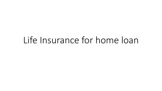 Life Insurance for home loan