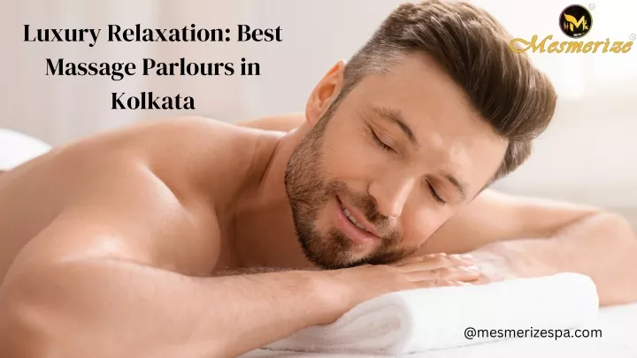 luxury relaxation best massage parlours in kolkata