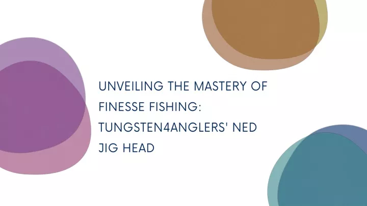 unveiling the mastery of finesse fishing