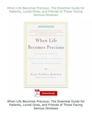 ❤️get (⚡️pdf⚡️) download When Life Becomes Precious: The Essential Guide for Patients, Loved Ones, and Friends