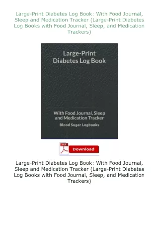 Pdf⚡(read✔online) Large-Print Diabetes Log Book: With Food Journal, Sleep and Medication Tracker (Large-Print