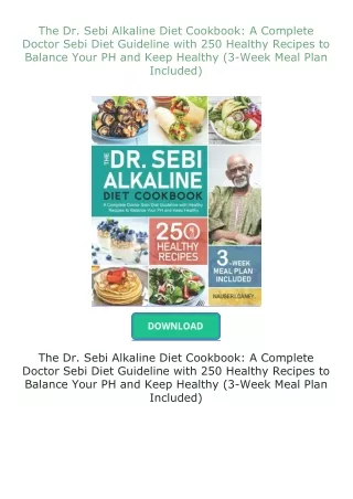 Download⚡(PDF)❤ The Dr. Sebi Alkaline Diet Cookbook: A Complete Doctor Sebi Diet Guideline with 250 Healthy Re