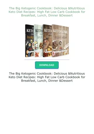 ❤PDF⚡ The Big Ketogenic Cookbook: Delicious & Nutritious Keto Diet Recipes: High Fat Low Carb Cookbook for Bre