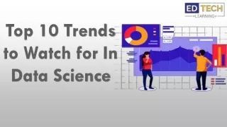 Top 10 Trends to Watch for In Data Science