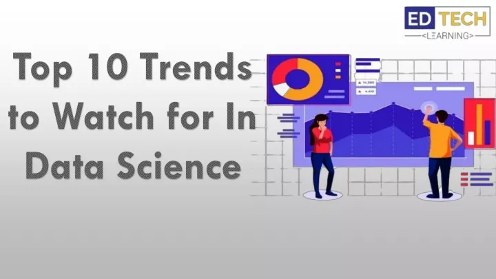 top 10 trends to watch for in data science