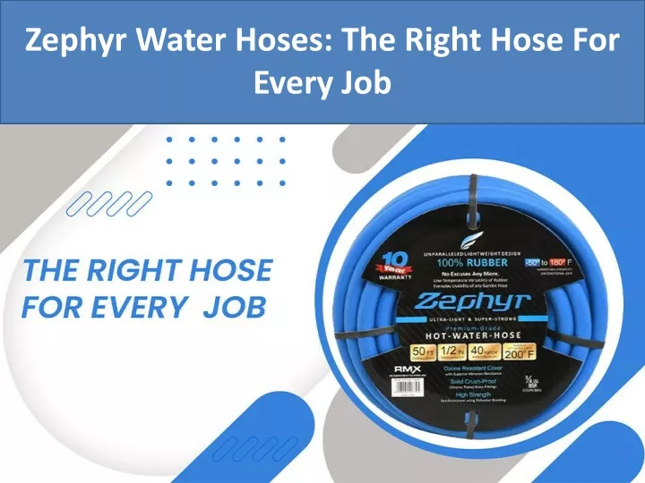 zephyr water hoses the right hose for every job
