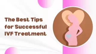 The Best Tips for Successful IVF Treatment