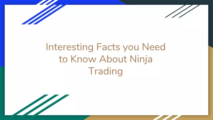 interesting facts you need to know about ninja trading