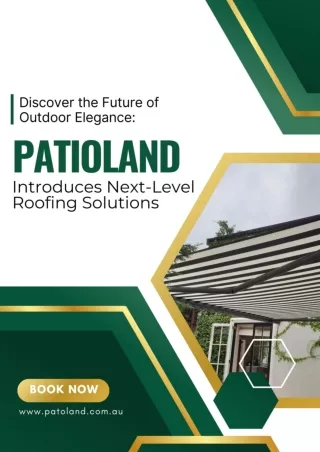 Discover the Future of Outdoor Elegance Patioland Introduces Next-Level Roofing Solutions