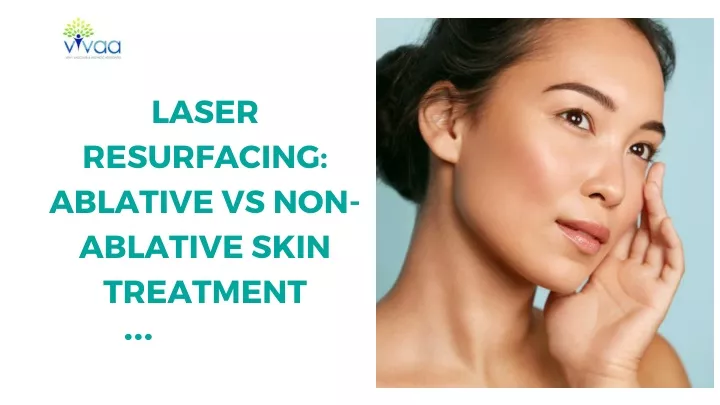 laser resurfacing ablative vs non ablative skin