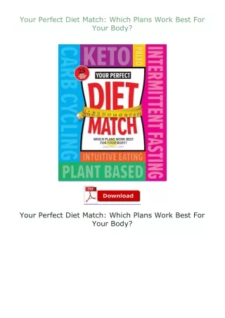 [PDF]❤READ⚡ Your Perfect Diet Match: Which Plans Work Best For Your Body?