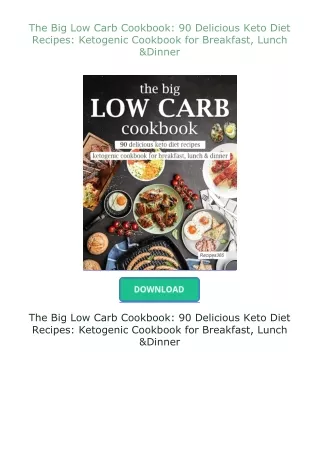 Download⚡ The Big Low Carb Cookbook: 90 Delicious Keto Diet Recipes: Ketogenic Cookbook for Breakfast, Lunch &