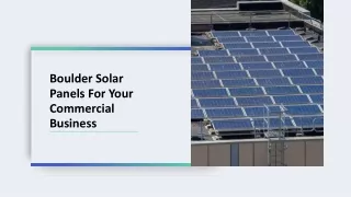 Boulder Solar Panels For Your Commercial Business