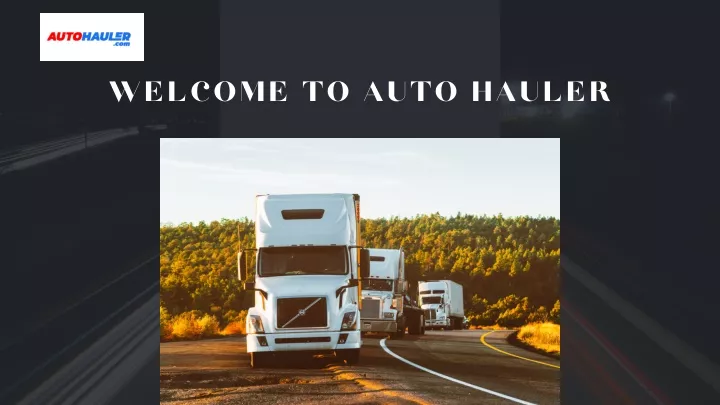 welcome to auto hauler