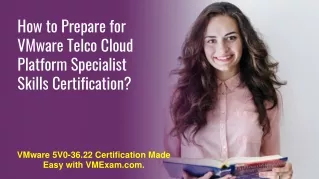 Mastering the VMware Telco Cloud Platform Specialist Exam (5V0-36.22) Exam
