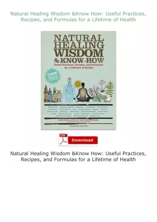 free read (✔️pdf❤️) Natural Healing Wisdom & Know How: Useful Practices, Recipes, and Formulas for a Lifetime
