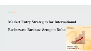 Market Entry Strategies for International Businesses_ Business Setup in Dubai