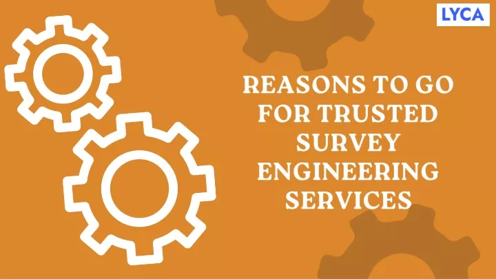 reasons to go for trusted survey engineering